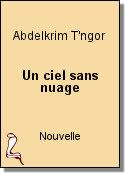 Un ciel sans nuage de Abdelkrim T'ngor