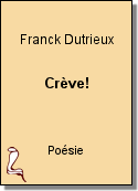 Crève!