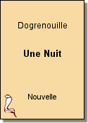 Une Nuit de  Dogrenouille