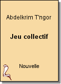 Jeu collectif de Abdelkrim T'ngor