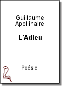 L'Adieu de Guillaume Apollinaire