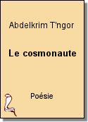 Le cosmonaute de Abdelkrim T'ngor