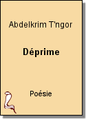 Déprime de Abdelkrim T'ngor