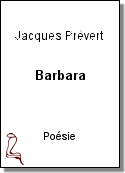 Barbara de Jacques Prévert
