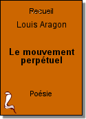 Le mouvement perpétuel de Louis Aragon