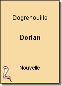Dorian de  Dogrenouille