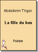 La fille du bus de Abdelkrim T'ngor