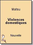 Violences domestiques de  Matsu