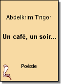 Un café, un soir... de Abdelkrim T'ngor