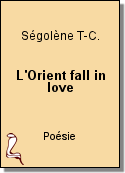 L'Orient fall in love