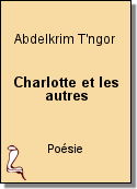 Charlotte et les autres de Abdelkrim T'ngor
