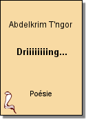 Driiiiiiiing... de Abdelkrim T'ngor