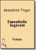 Essentielle légèreté de Abdelkrim T'ngor
