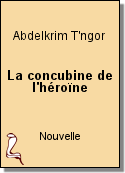 La concubine de l'héroïne de Abdelkrim T'ngor