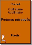 Poèmes retrouvés de Guillaume Apollinaire