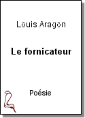Le fornicateur de Louis Aragon