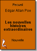 Les nouvelles histoires extraordinaires de Edgar Allan Poe