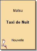 Taxi de Nuit de  Matsu